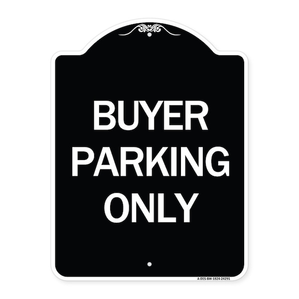 Signmission Buyer Parking Only Heavy-Gauge Aluminum Architectural Sign, 24" x 18", BW-1824-24291 A-DES-BW-1824-24291 - main